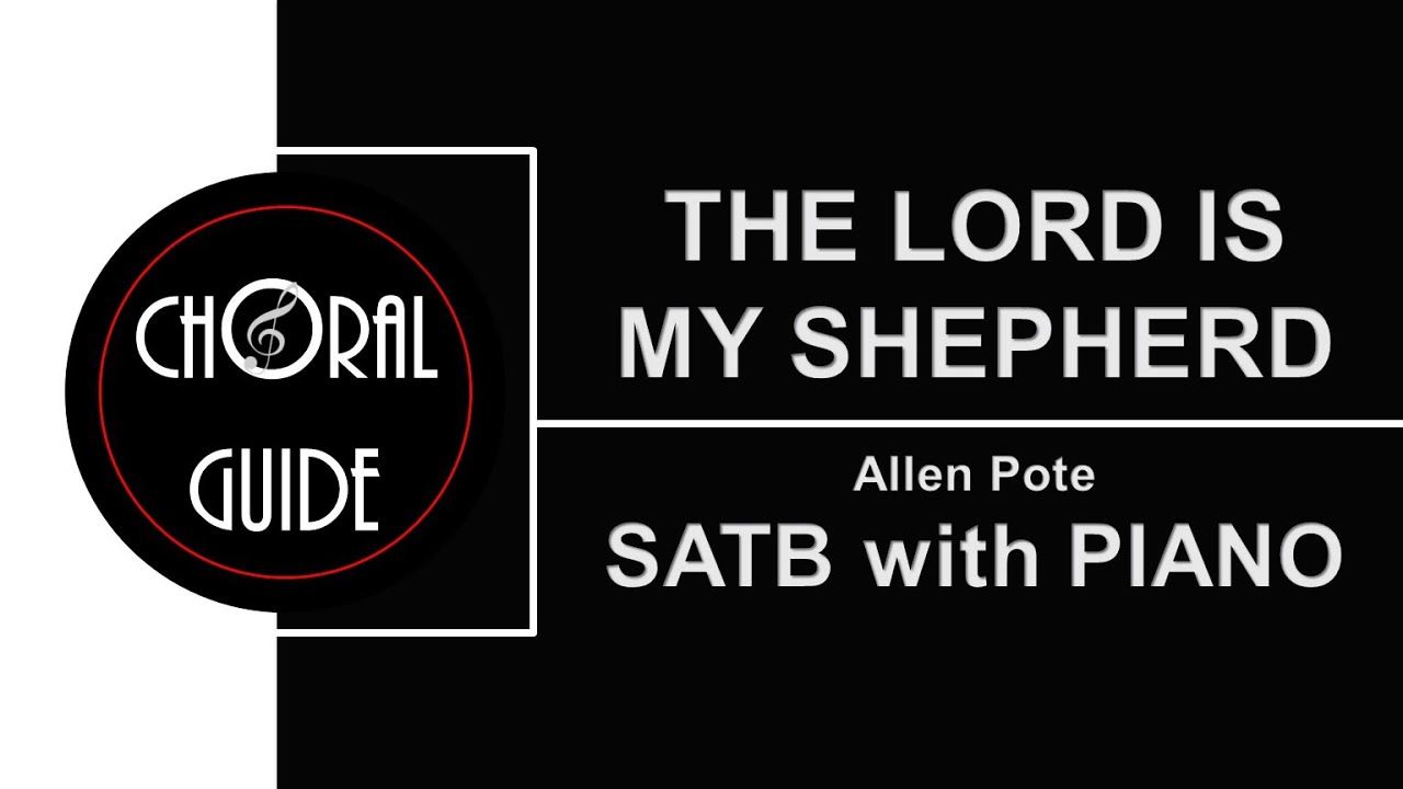The Lord is My Shepherd - SATB | Allen Pote