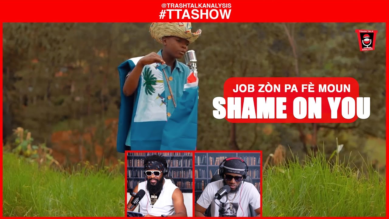 #TTASHOW | JOB ZÒN PA FÈ MOUN - SHAME ON YOU