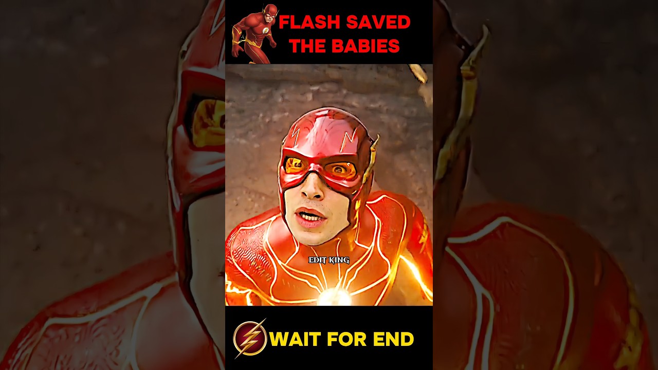 Flash Saved The Babies👶| Status | 4k Hd | Edit🔥#shorts #dc #flash