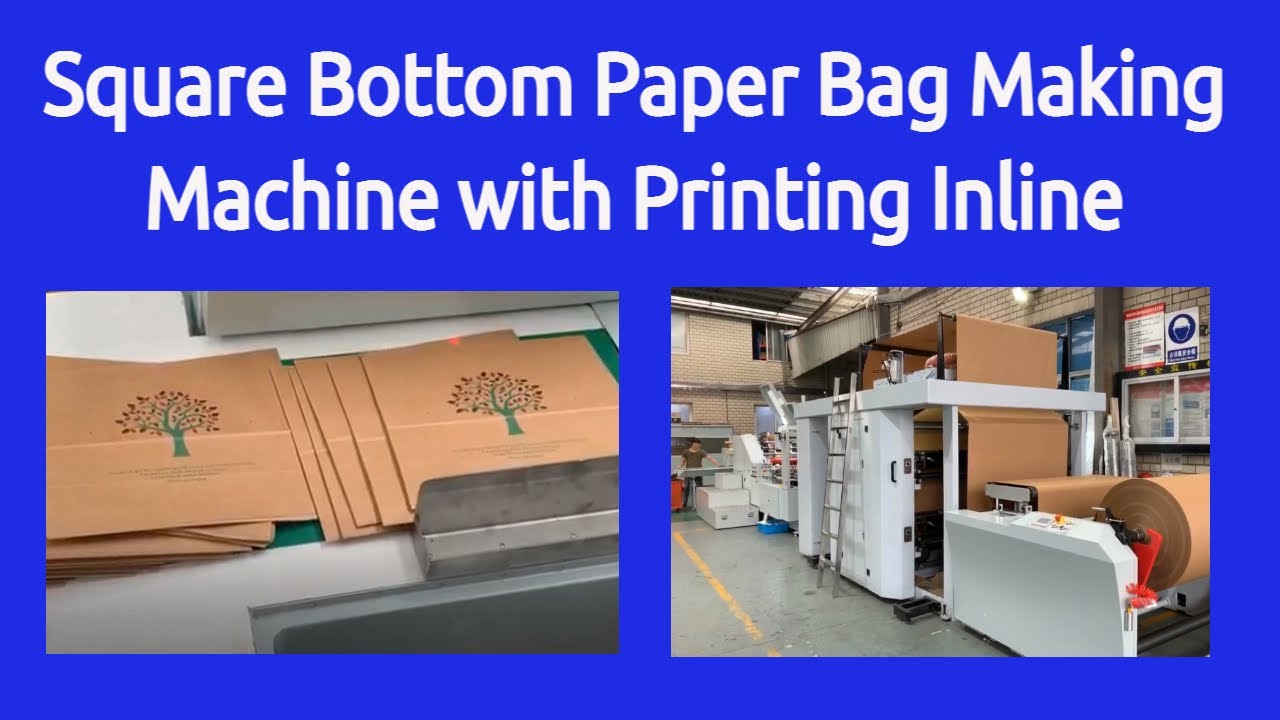 Square Bottom Paper Bag Making Machine with Printing Inline