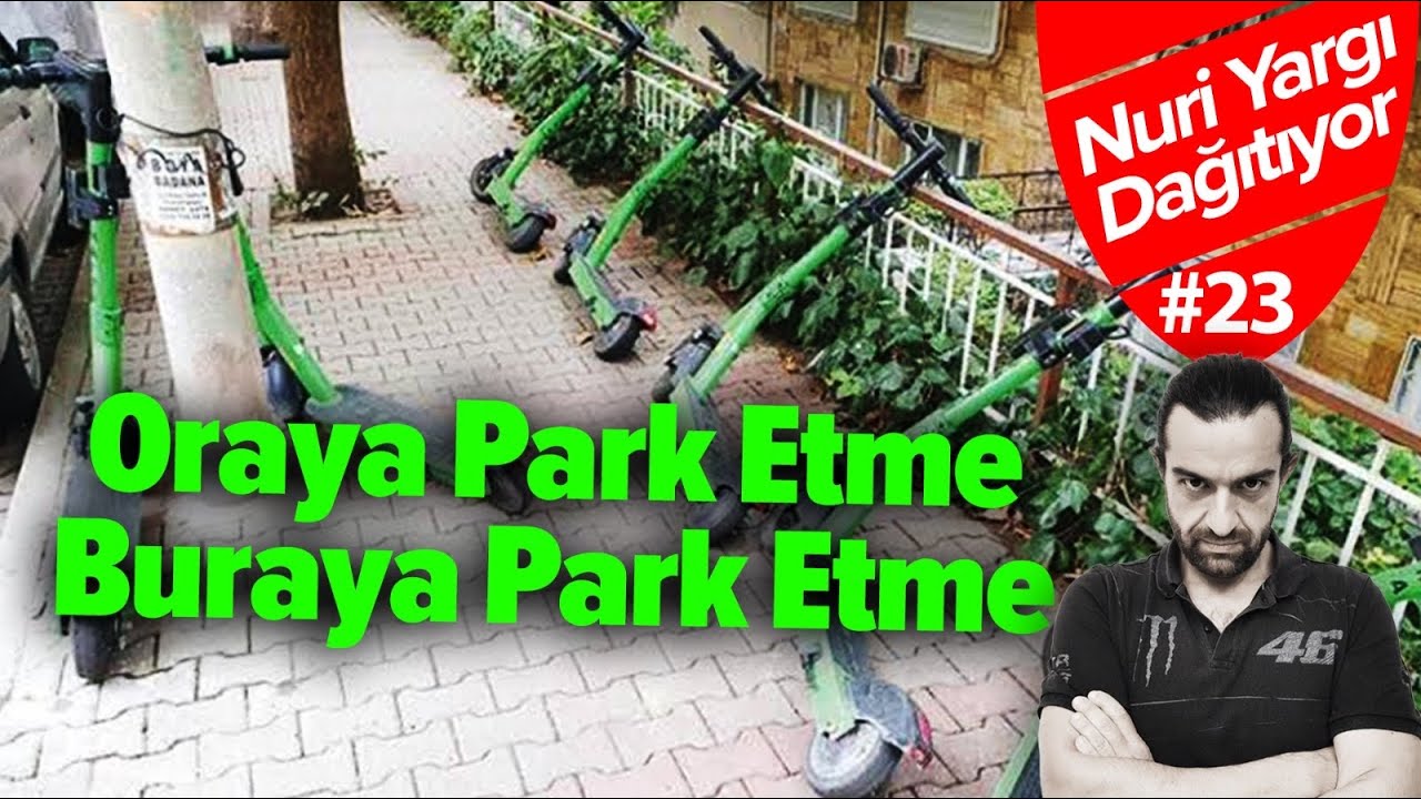 Oraya Park Etme Buraya Park Etme | Nuri Yargı Dağıtıyor #23