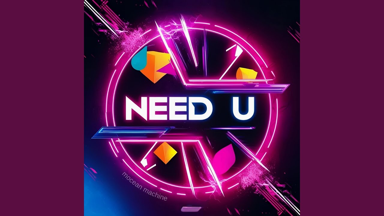 NEED U