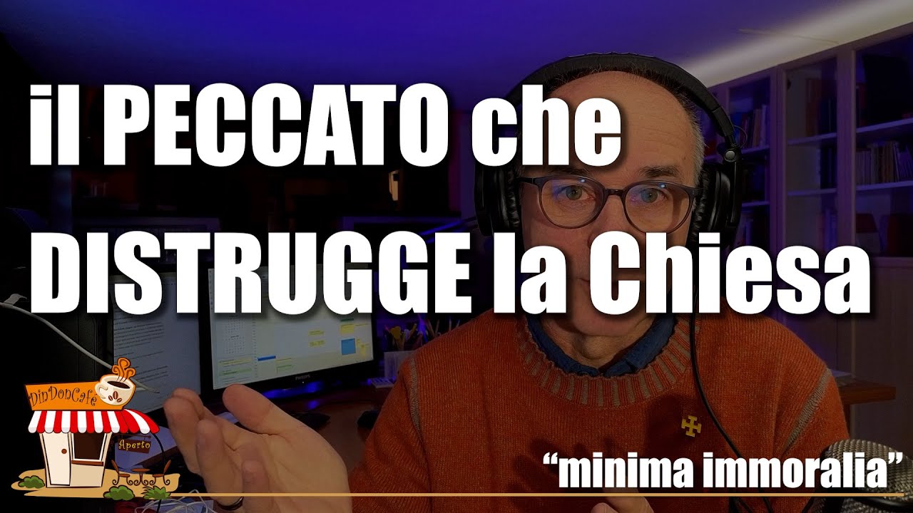 Il PECCATO che Sta Distruggendo la CHIESA dall'Interno | Minima immoralia (584)