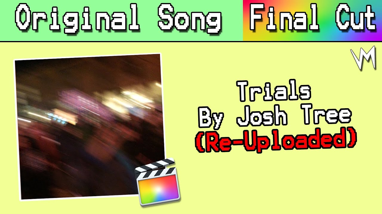 Trials by Josh Tree (Original Songs) | Re-Uploaded