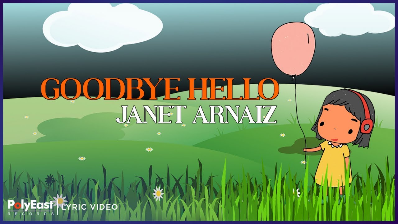 Janet Arnaiz - Goodbye Hello (Lyric Video)