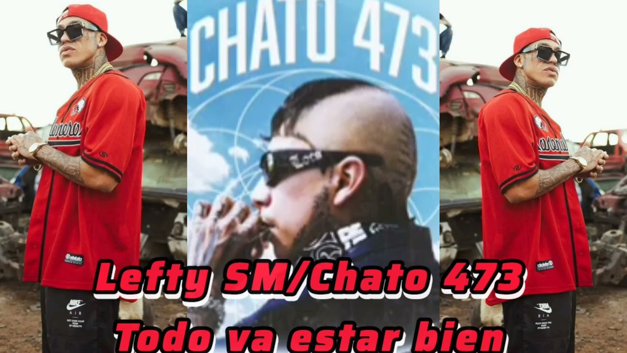 Lefty SM _Chato 473 - Todo Va Estar Bien #musica #alzadafilms #leftysm #rapmexicano #video #rapmusic