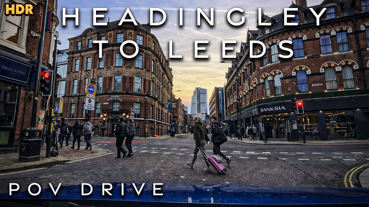 Headingley to Leeds | Weekend POV Drive into the City 4K HDR
