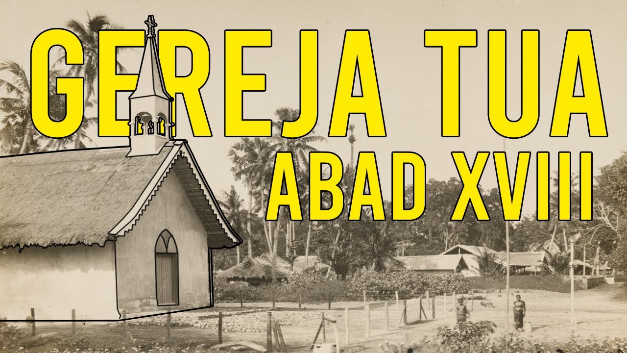 13 GEREJA KATOLIK TUA - NUSA TENGGARA TIMUR