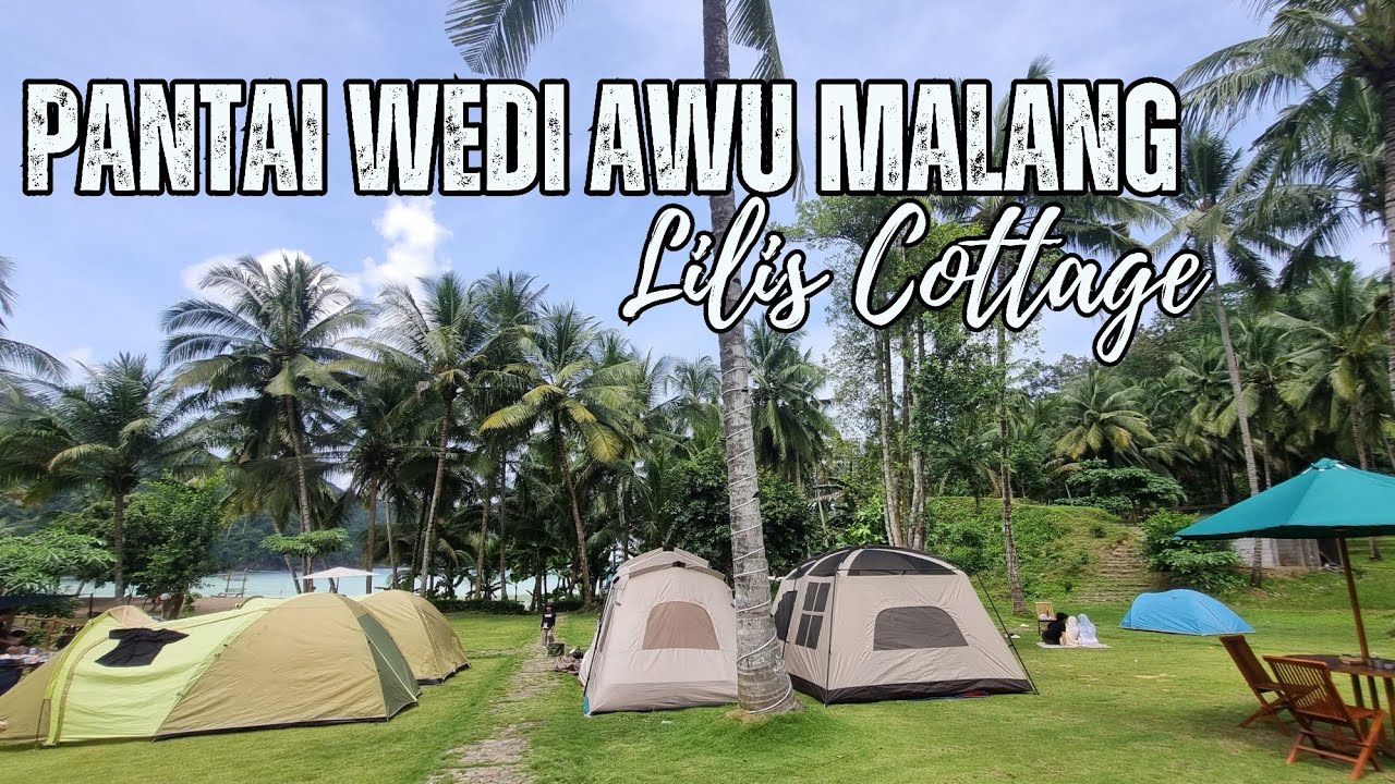 Camping Keluarga di Lilis Cottage, View Pantai Wedi Awu Malang Selatan