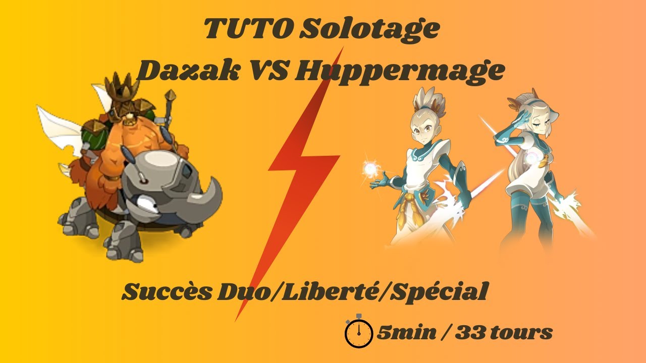 Tuto Solotage Dazak Huppermage - Duo / Liberté / Spécial - Dofus 3 / Unity