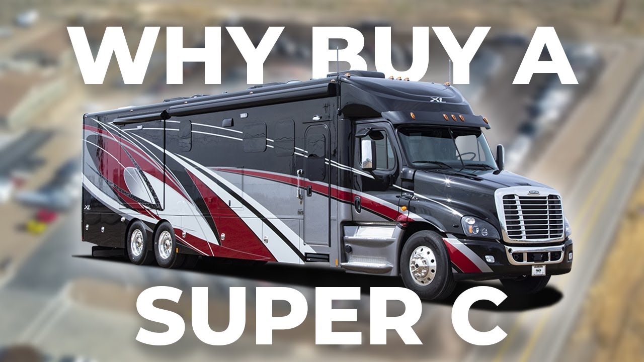 Why Buy a Super C Motorhome