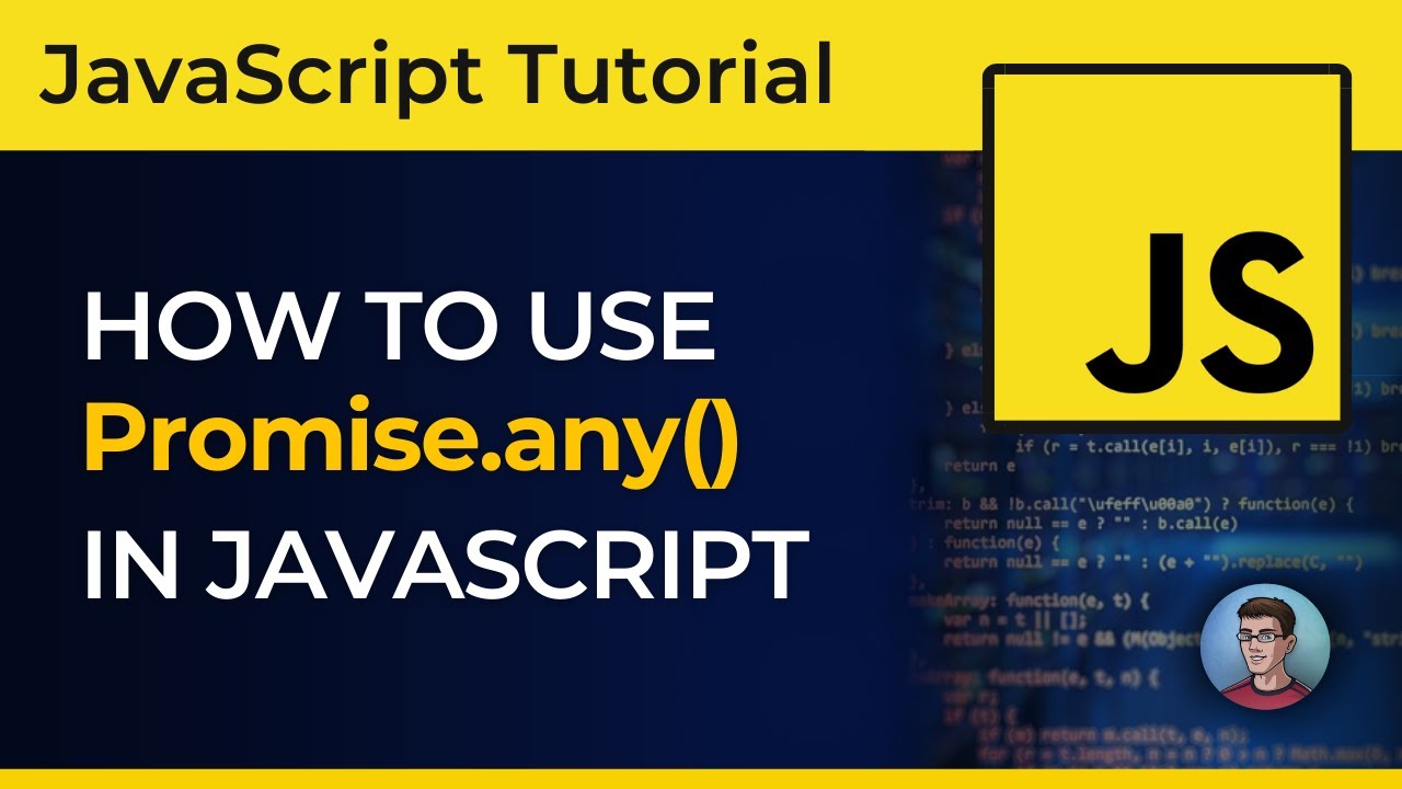 Everything you need to know about Promise.any() in JavaScript