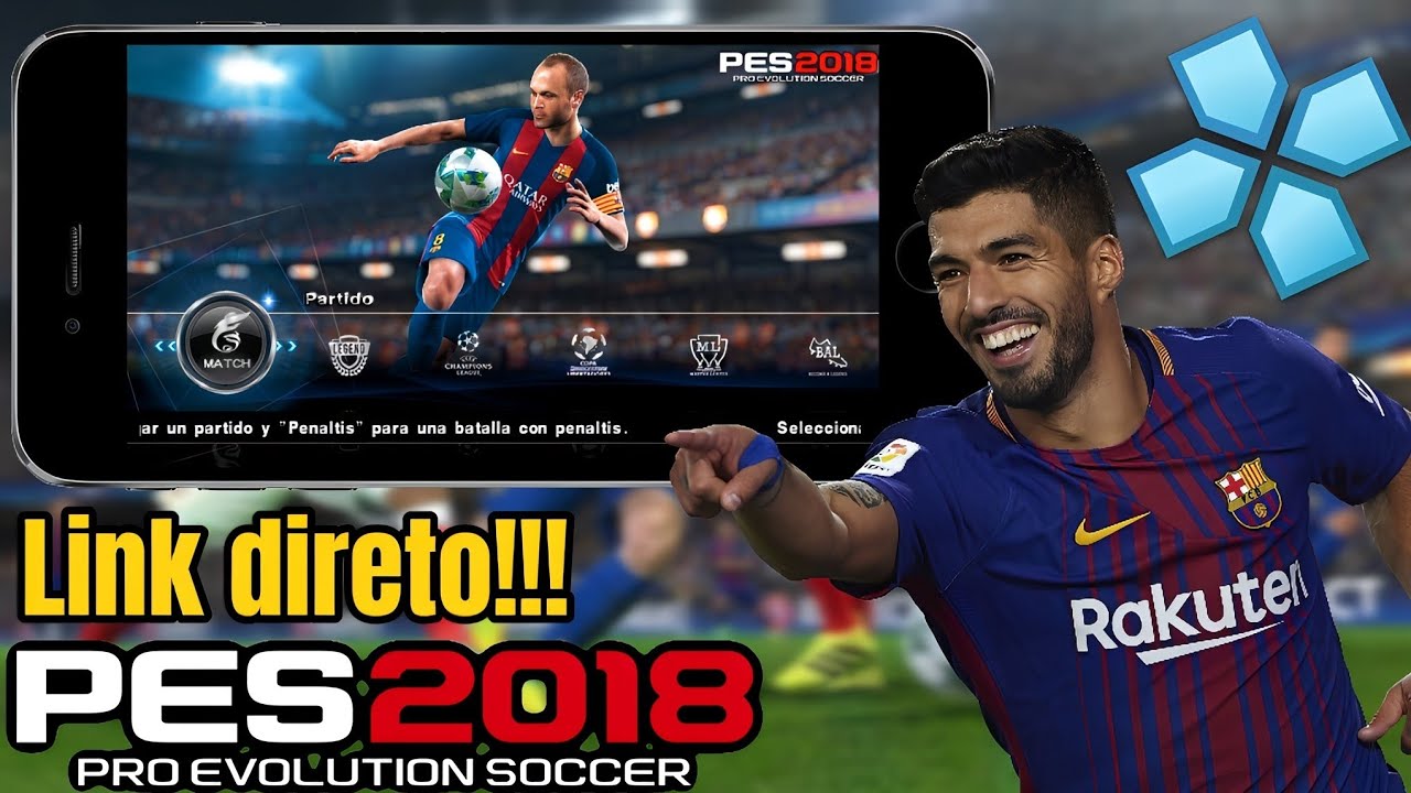 Pes 2018 para PPSSPP Licenciado🔥🔥/Link direto/mediafire/kj
