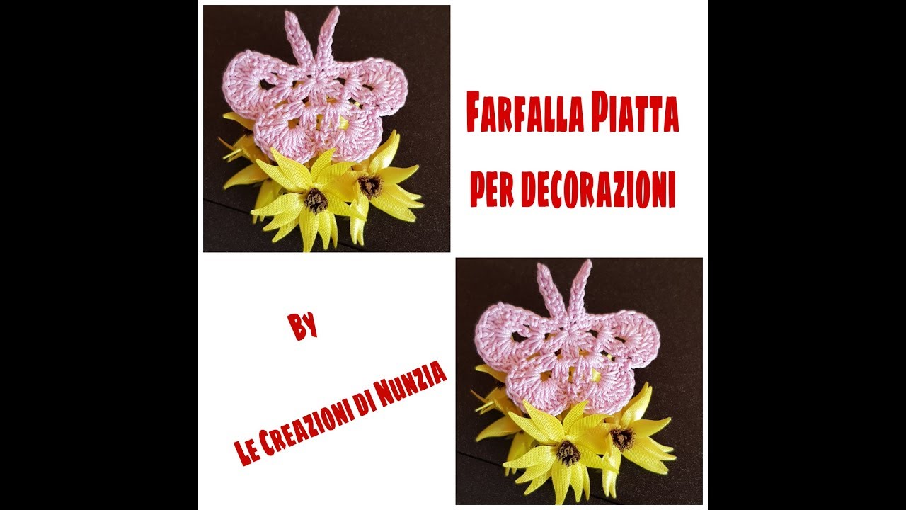 * FARFALLA PIATTA * PER DECORAZIONI A UNCINETTO !!!