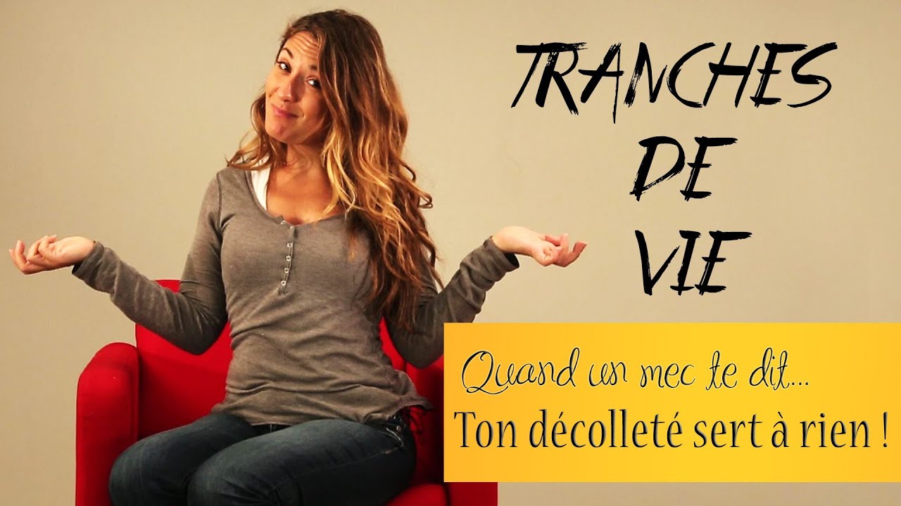 Tranches de vie : Quand un mec te dit... 
