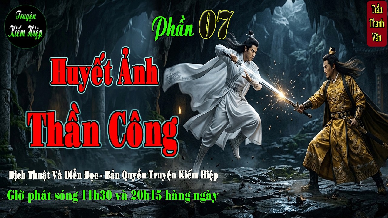 Truyện kiếm hiệp mới 2026 | Huyết Ảnh Thần Công | quái khách bịt mặt | phần 7