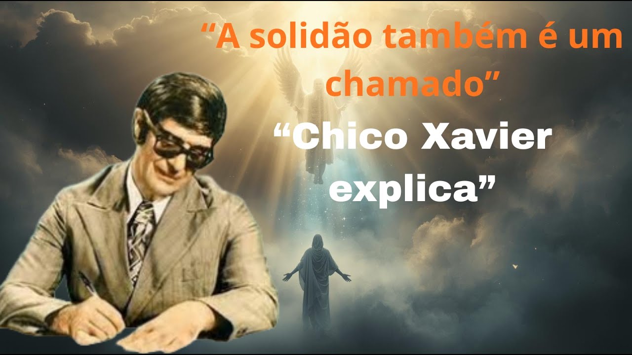 A Solid&atilde;o Tem um Prop&oacute;sito Espiritual &mdash; Chico Xavier Explica