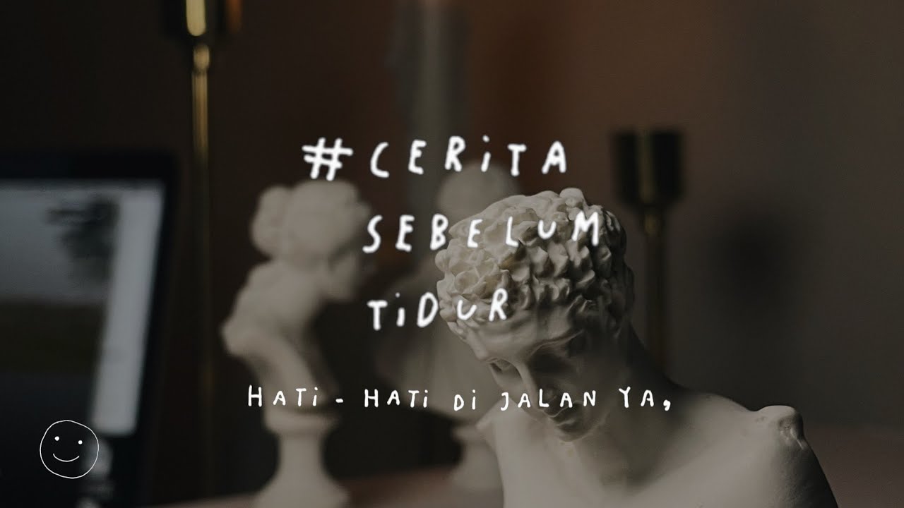 Hati-hati di jalan - CERITA SEBELUM TIDUR Eps. 77
