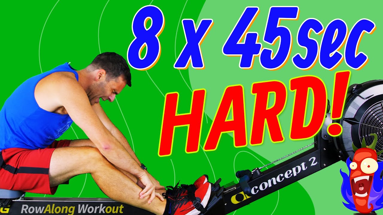 Row 45 seconds - 8 times - Fast. Do I need to say more? - 1KW4S1