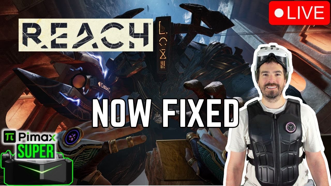 Reach! Now Fixed & GREAT?! & Flat2VR's Hardest & Best Co-Op FPS: GTFO VR! Pimax Super bHaptics #live