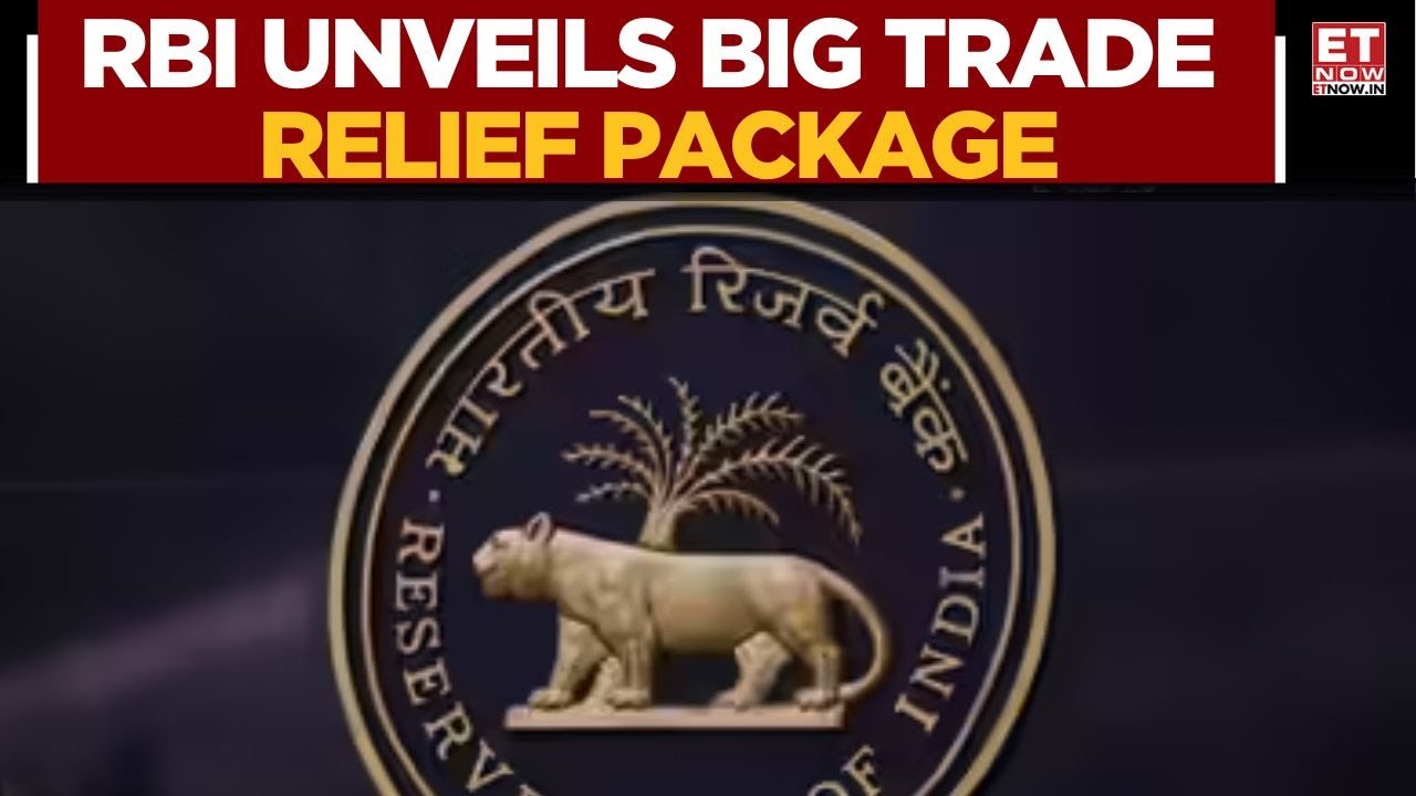 RBI&rsquo;s 2025 Trade Relief: Major Relaxations for Exporters Explained | Business | ET Now