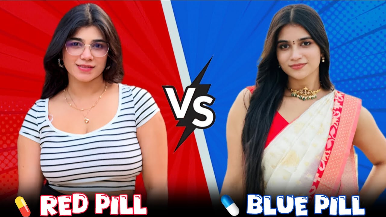 Red pill VS Blue pill || Ft.