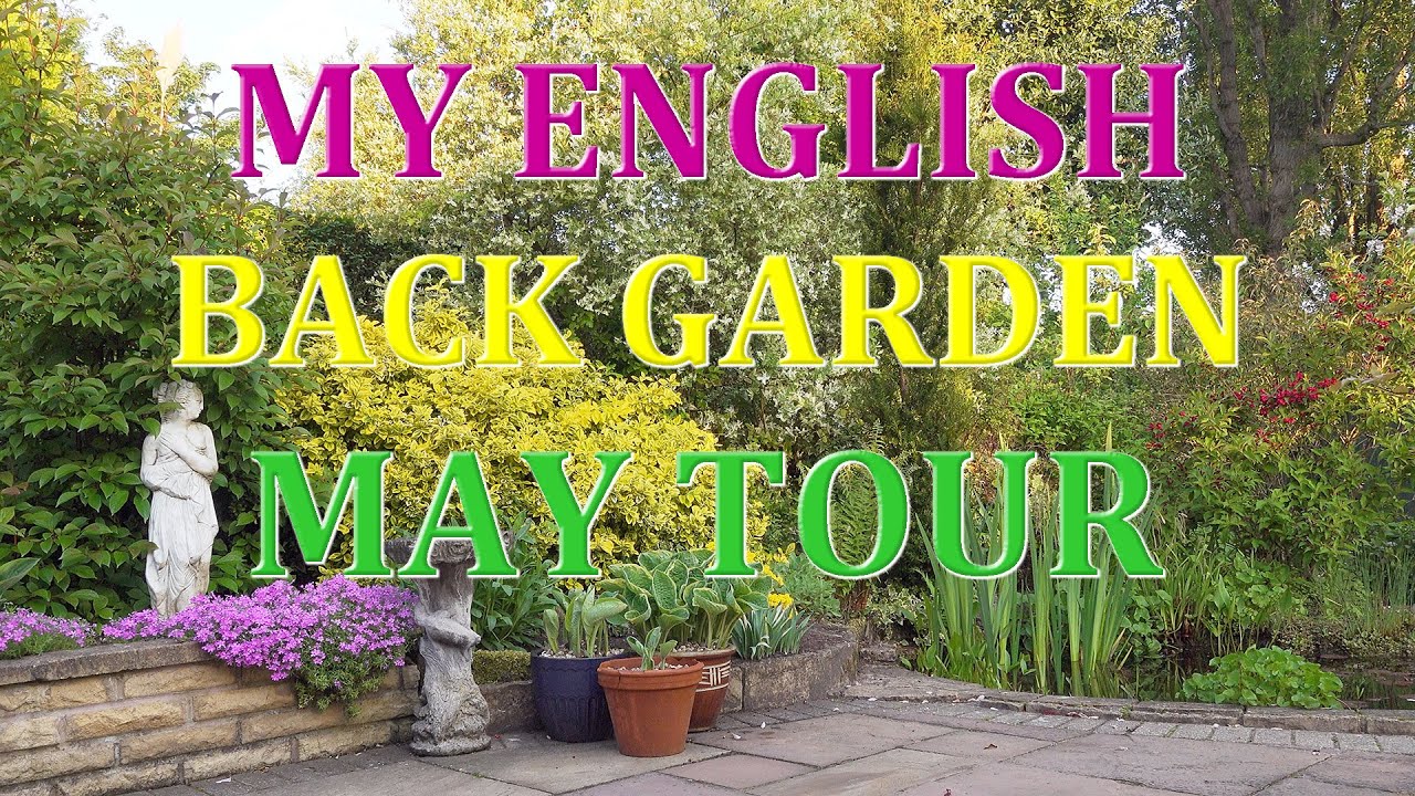 My English Back Garden - May Tour 2020