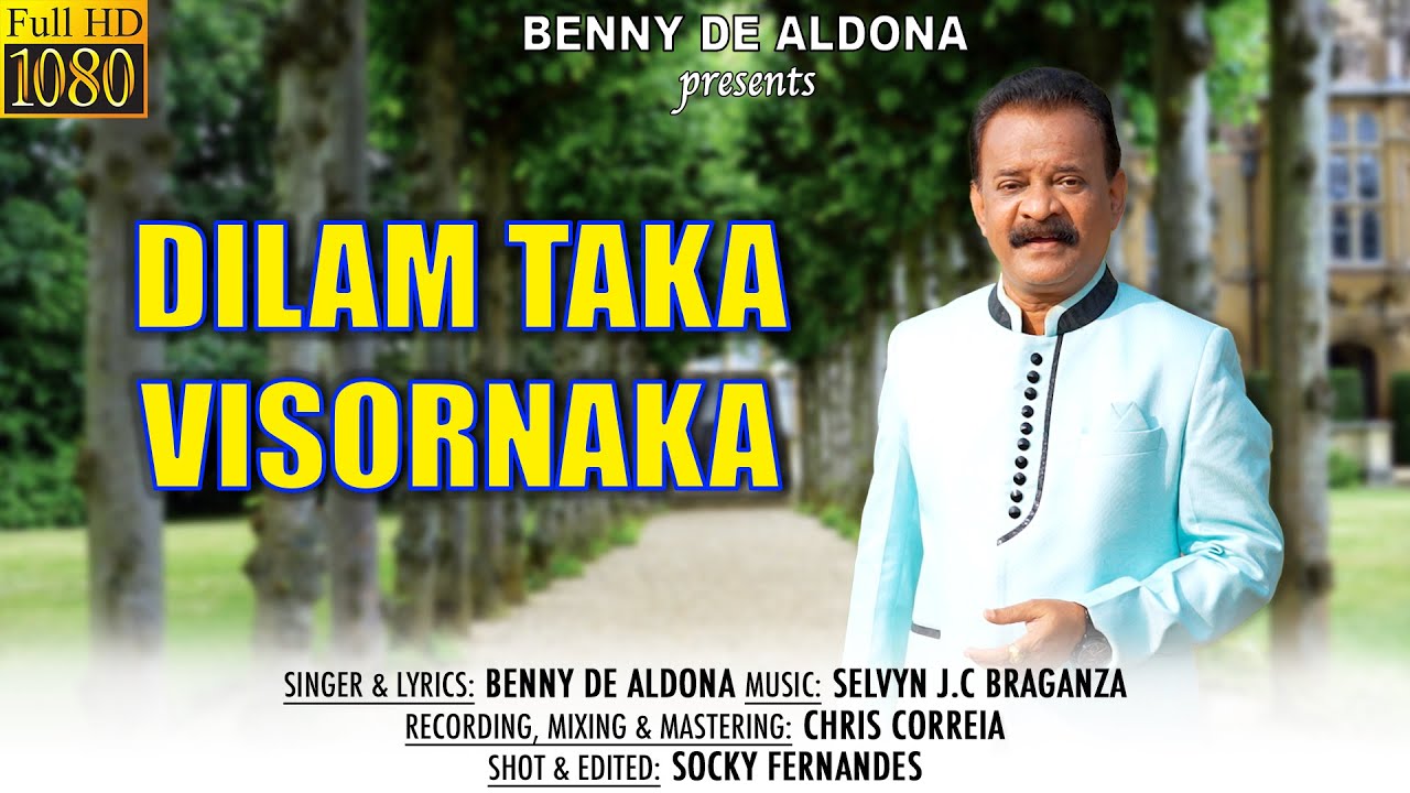 DILAM TAKA VISORNAKA || New Konkani Song 2024 by BENNY DE ALDONA || Latest Konkani Song 2024