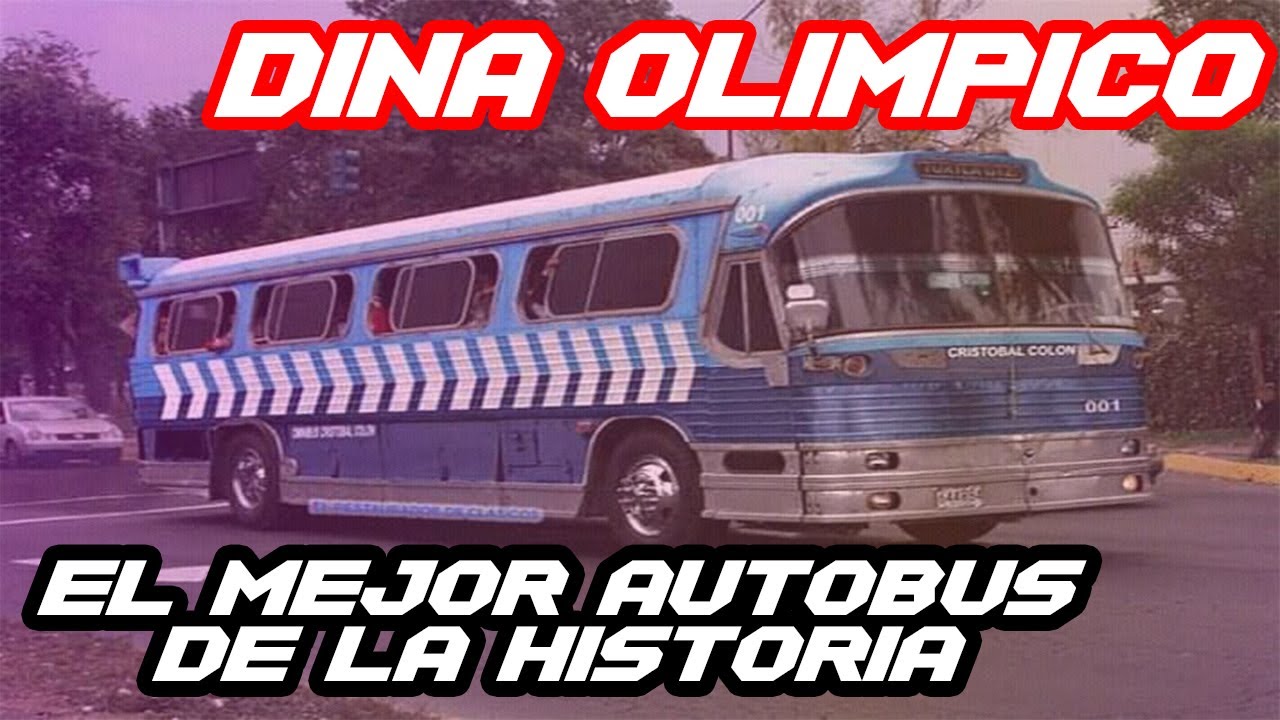 ¿DINA OLÍMPICO EL MEJOR AUTOBÚS QUE HA EXISTIDO? | BUSOLERO MX.
