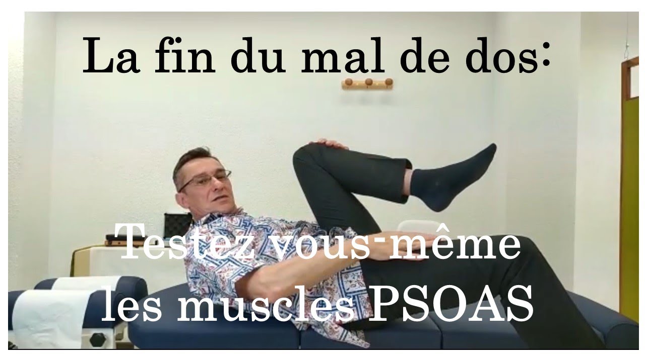 La fin du mal au dos - Testez les muscles PSOAS