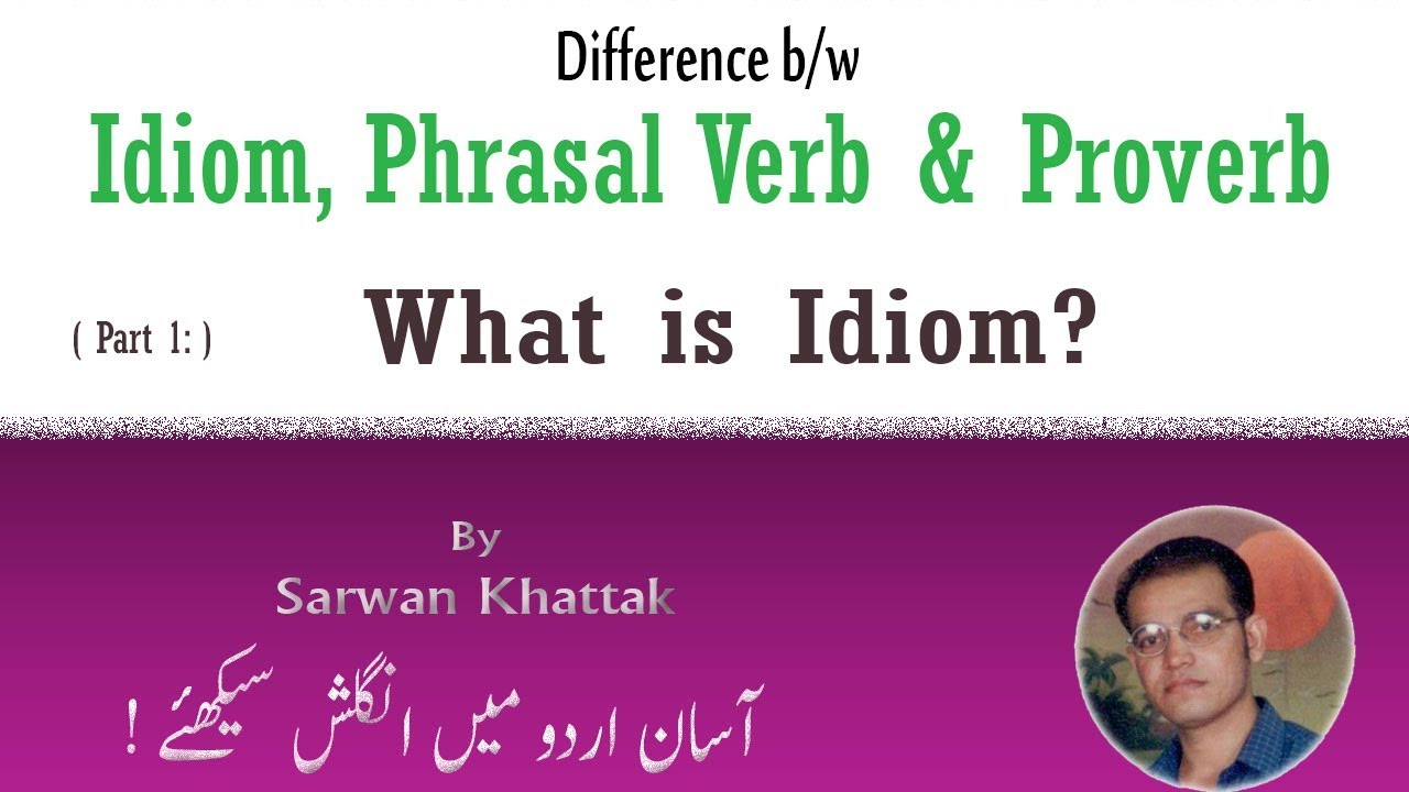 What is Idiom?   (Difference b/w 
