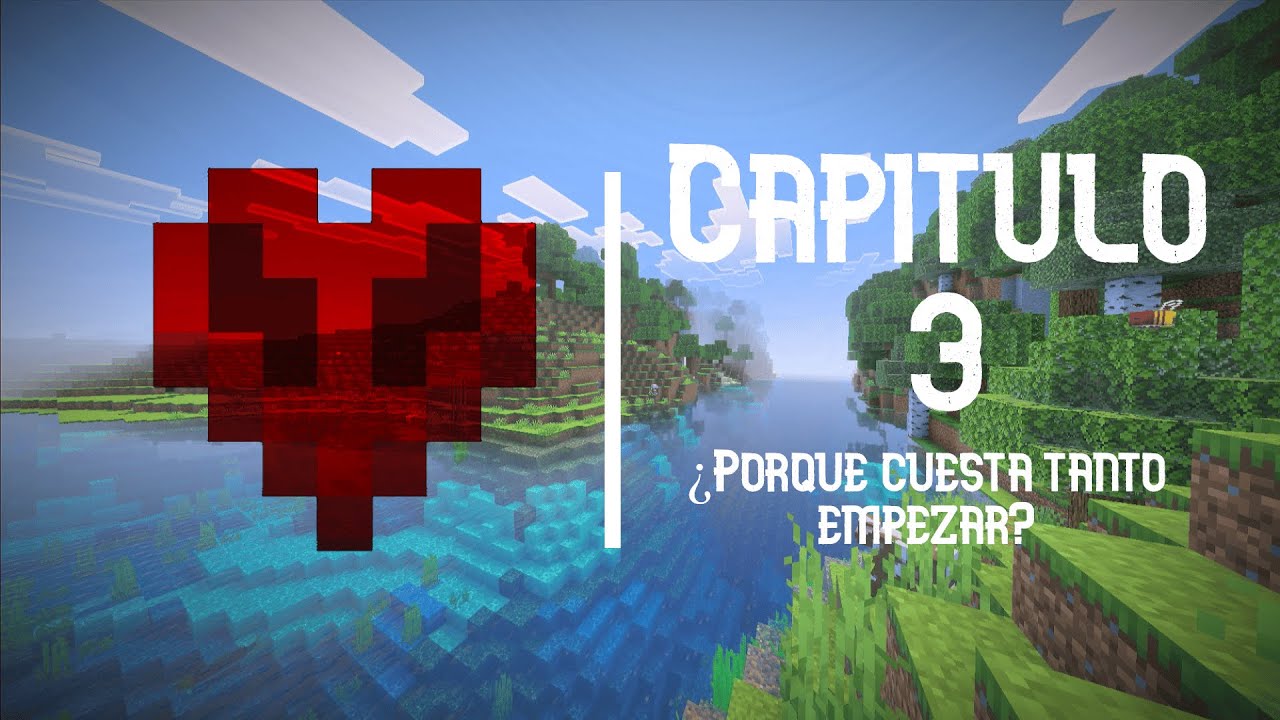 Minecraft Extremo | Episodio 3 - ¿Porque cuesta empezar algo nuevo?