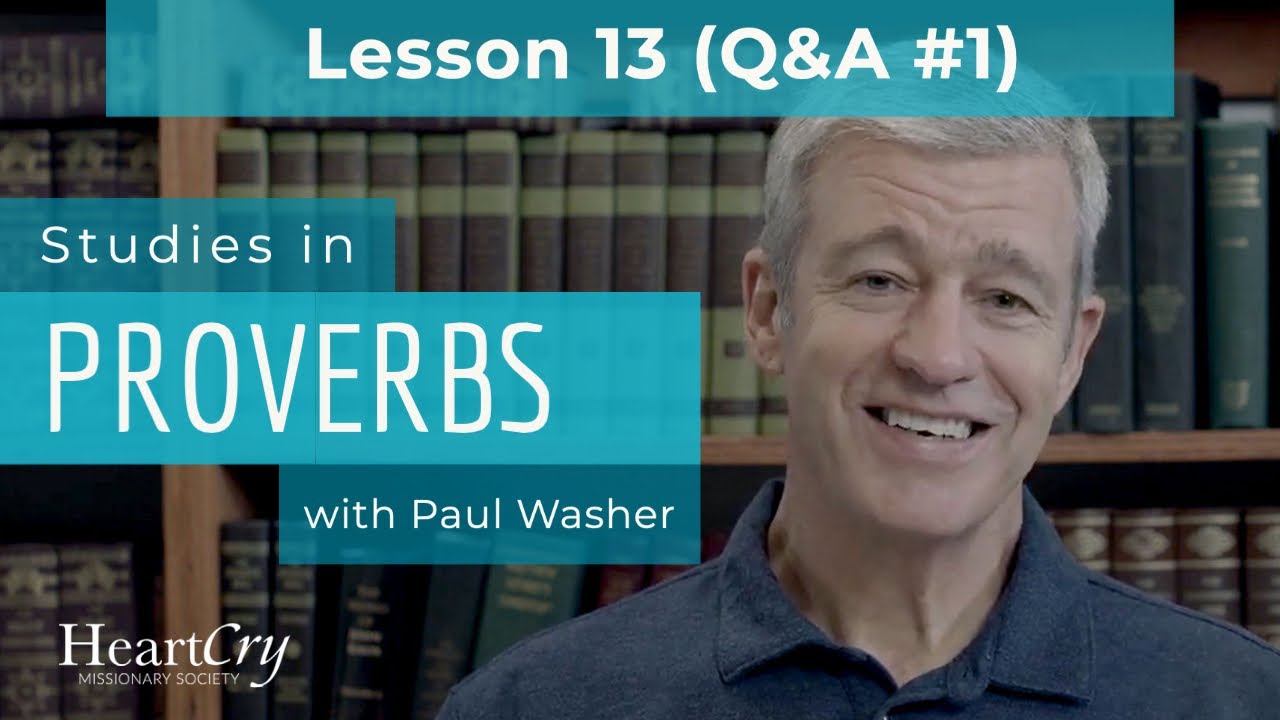 Studies in Proverbs | Chapter 1 | Lesson 13 (Q & A)