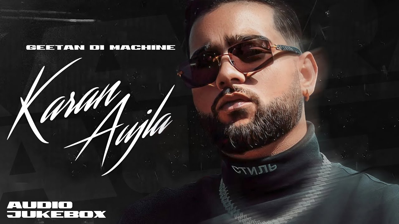 Geetan Di Machine Karan Aujla (Audio Jukebox) | Latest Punjabi Song 2025 | Speed Records