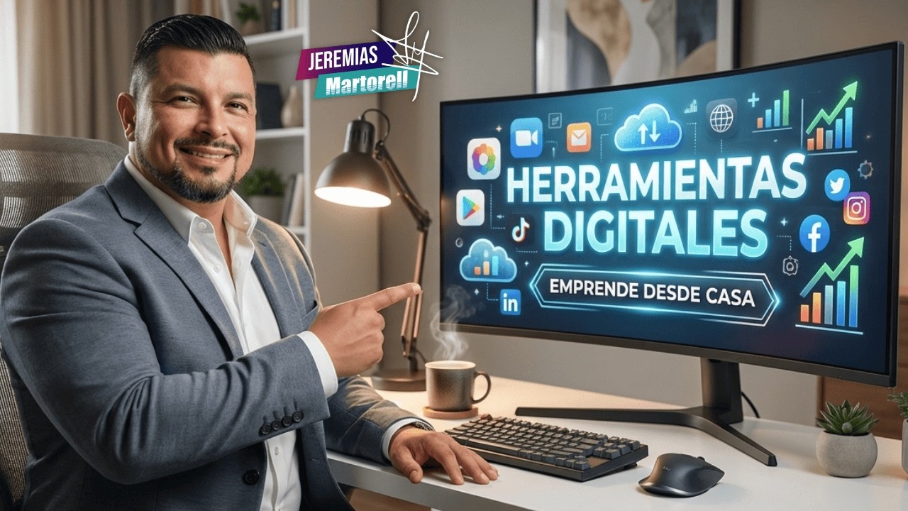 Herramientas digitales para emprender desde casa. Jeremias Martorell lo explica.