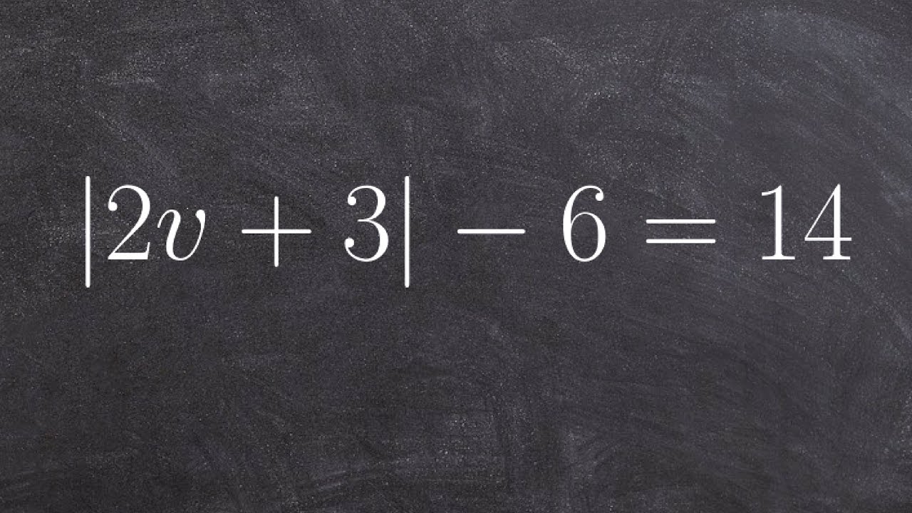Learn How To Solve an Absolute Value Equation