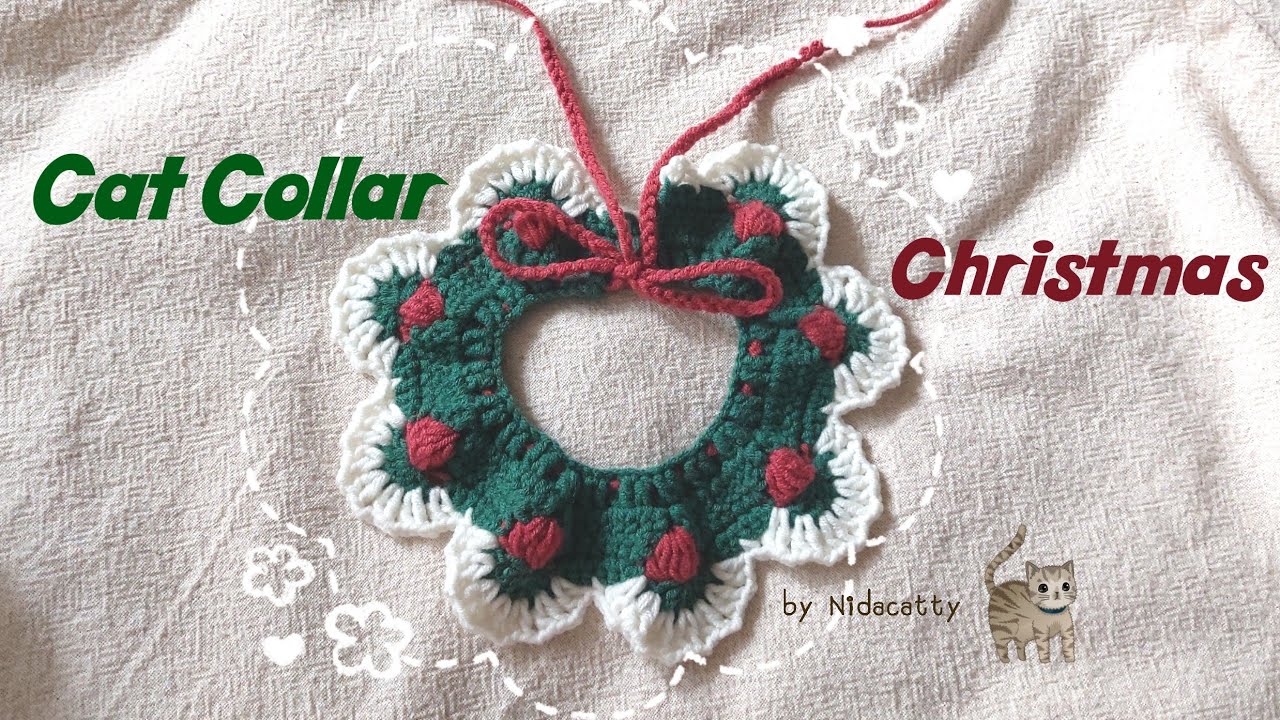 ปลอกคอแมว   [ Cat collar ]  crochet ..Christmas  , มีแพทเทิร์นในคลิปค่ะ