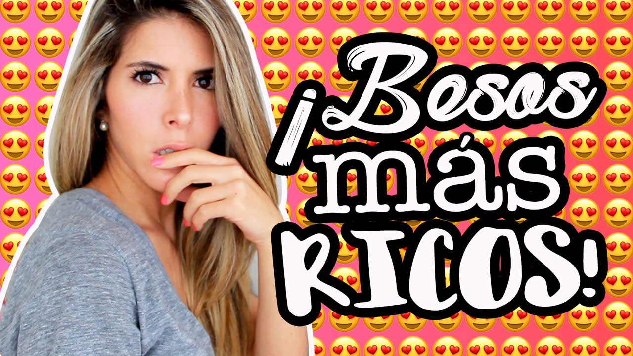 Cómo dar BESOS DELICIOSOS - Aprende a BESAR RICO por Lau