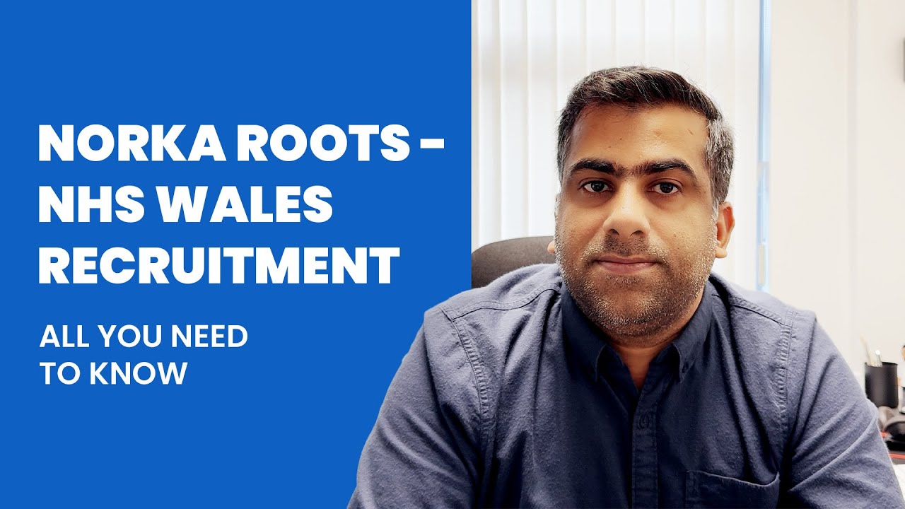 NORKA Roots - NHS Wales Recruitment | All you need to know | Febin Cyriac | Envertiz Consultancy