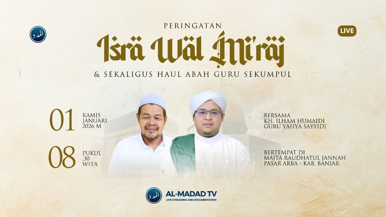 PERINGATAN ISRA MI'RAJ NABI MUHAMMAD SAW DAN HAUL ABAH GURU SEKUMPUL