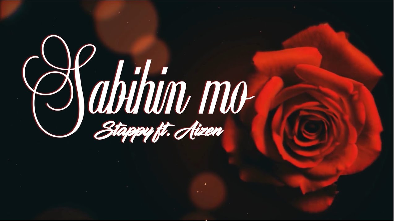Sabihin mo - Stappy ft. Aizen (Official Lyric Video)