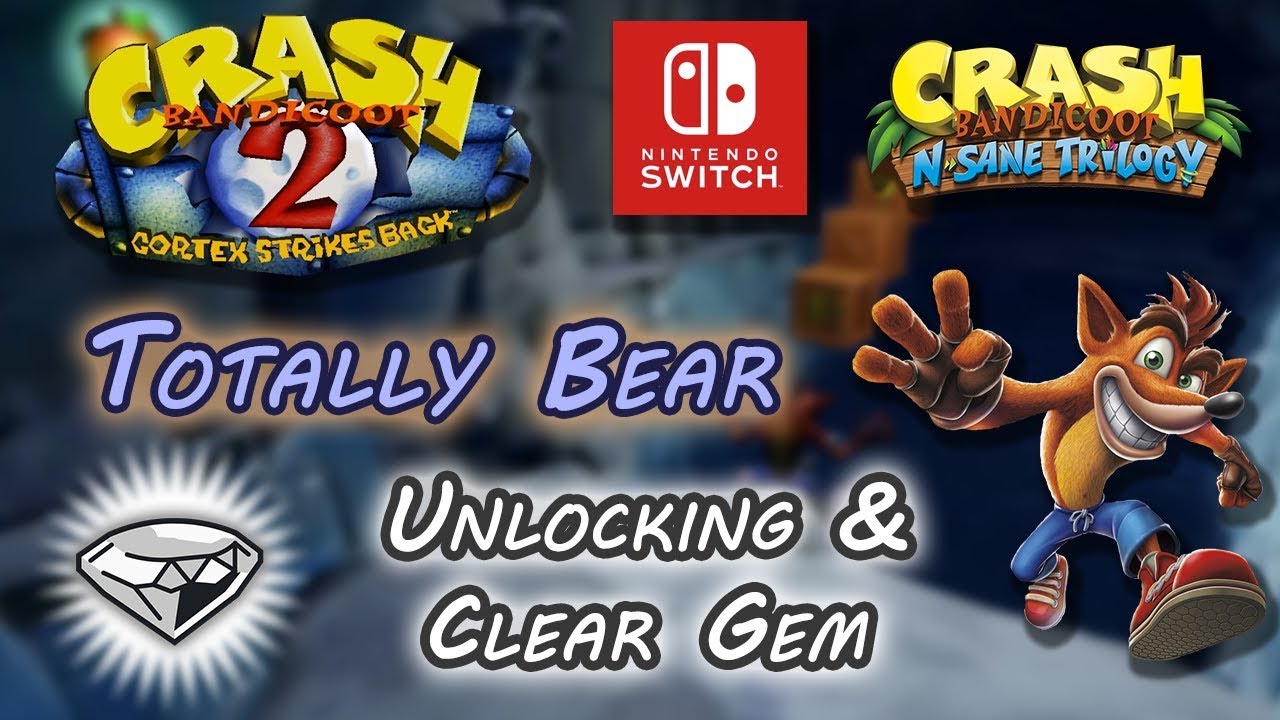 Totally Bear - Unlocking & Clear Gem ⚪💎 (All boxes) ~ Crash Bandicoot 2: Cortex Strikes Back