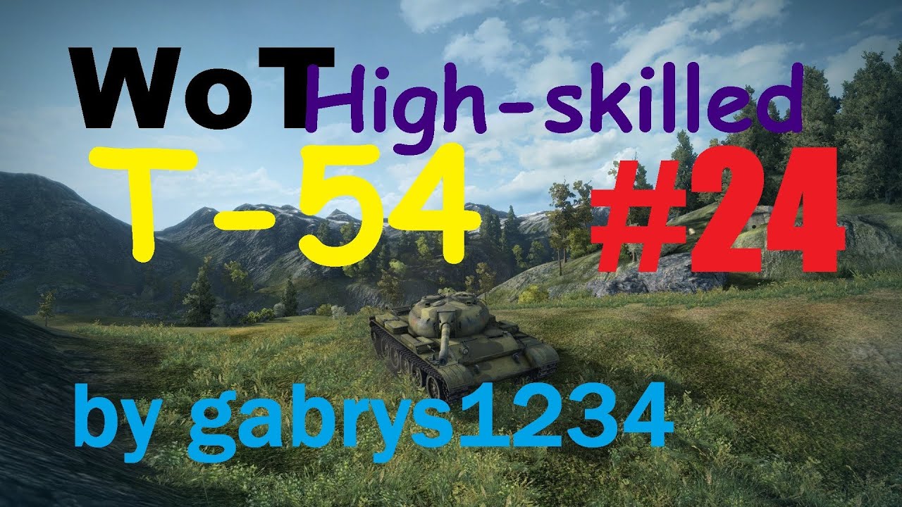 WoT High-skilled #24 T-54 6K DMG na przełęczy [by gabrys1234]