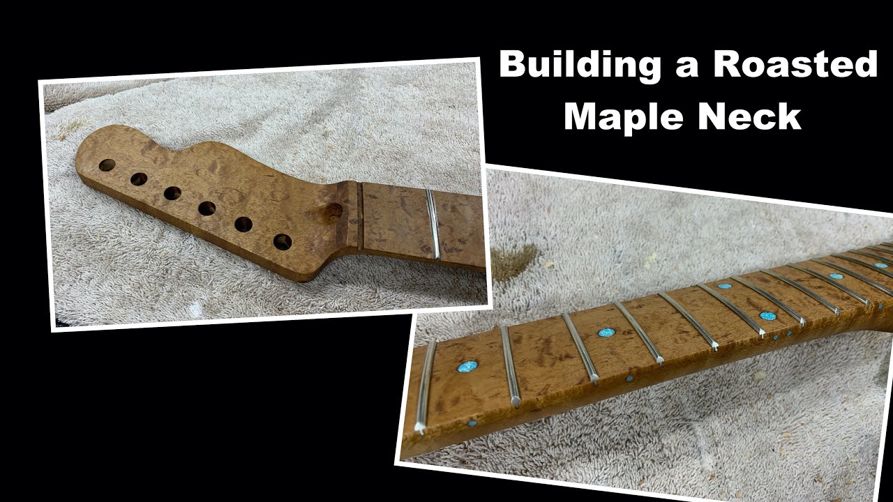Building a Roasted Maple Guitar Neck - Full Video