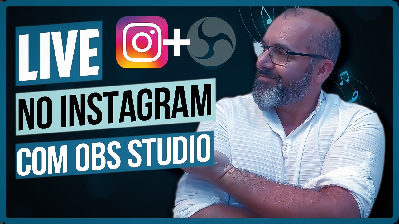 Como fazer live no Instagram com o OBS Studio - FÁCIL E OFICIAL