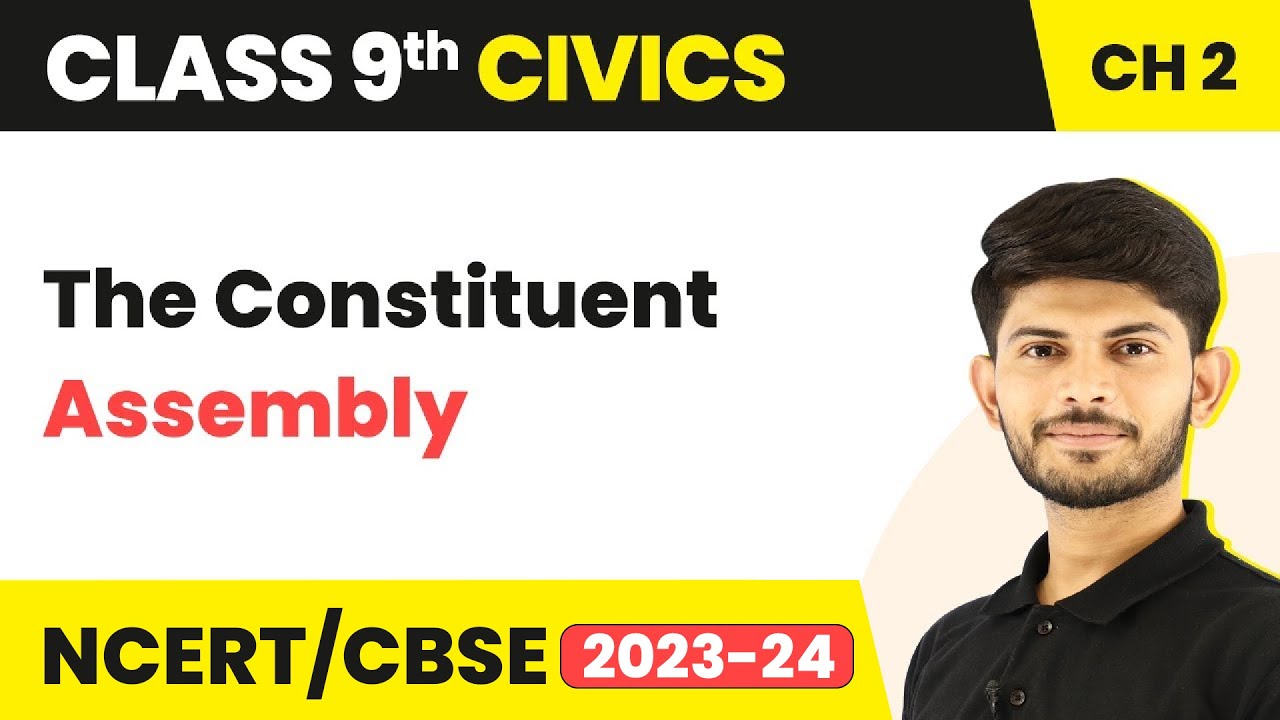 Class 9 Civics Chapter 2 | The Constituent Assembly - Constitutional Design