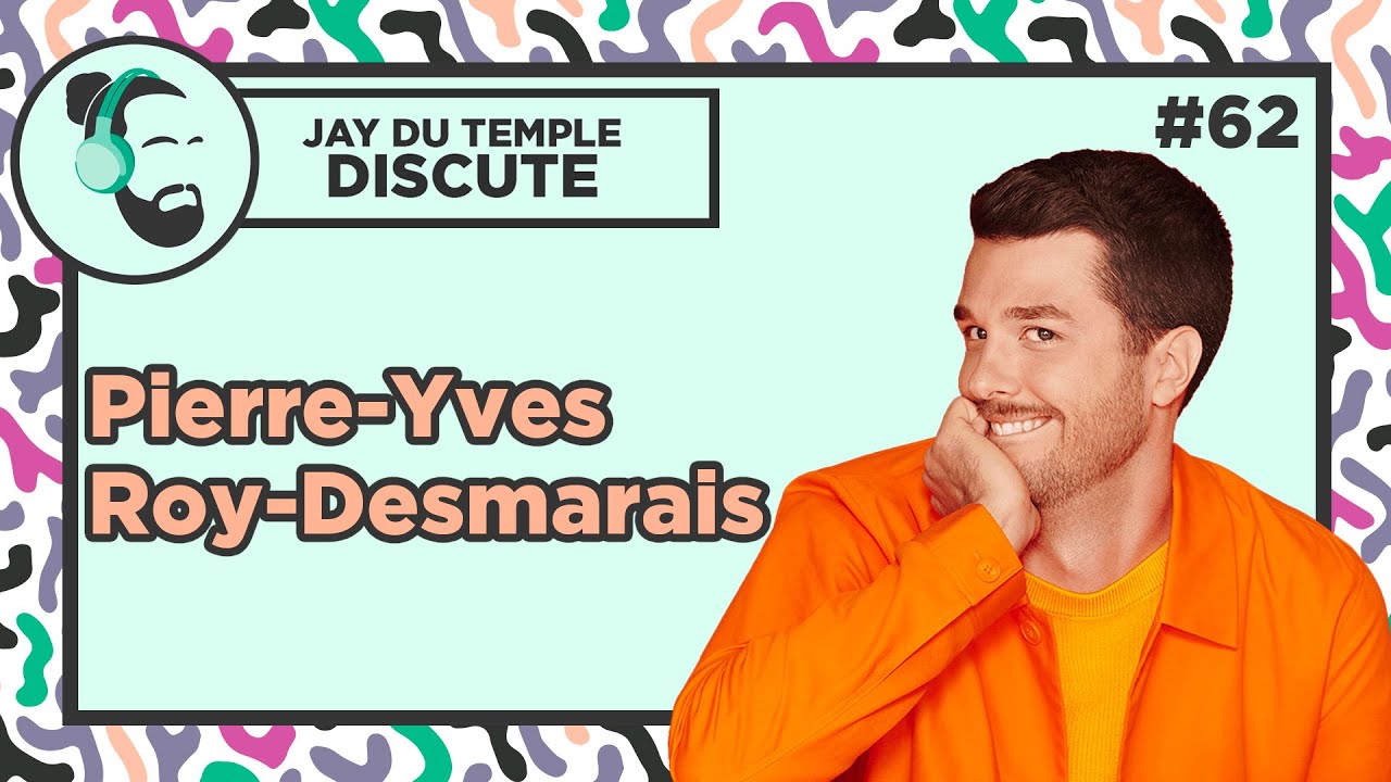 Jay Du Temple discute #62 - Pierre-Yves Roy-Desmarais