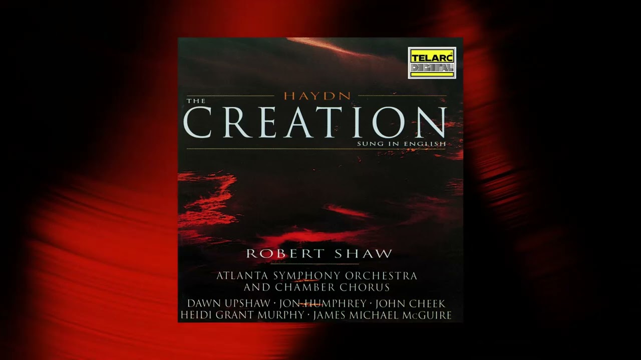 Robert Shaw - The Creation, Hob. XXI:2, Pt. 3: No. 31, Now Is Our Duty (Official Audio)