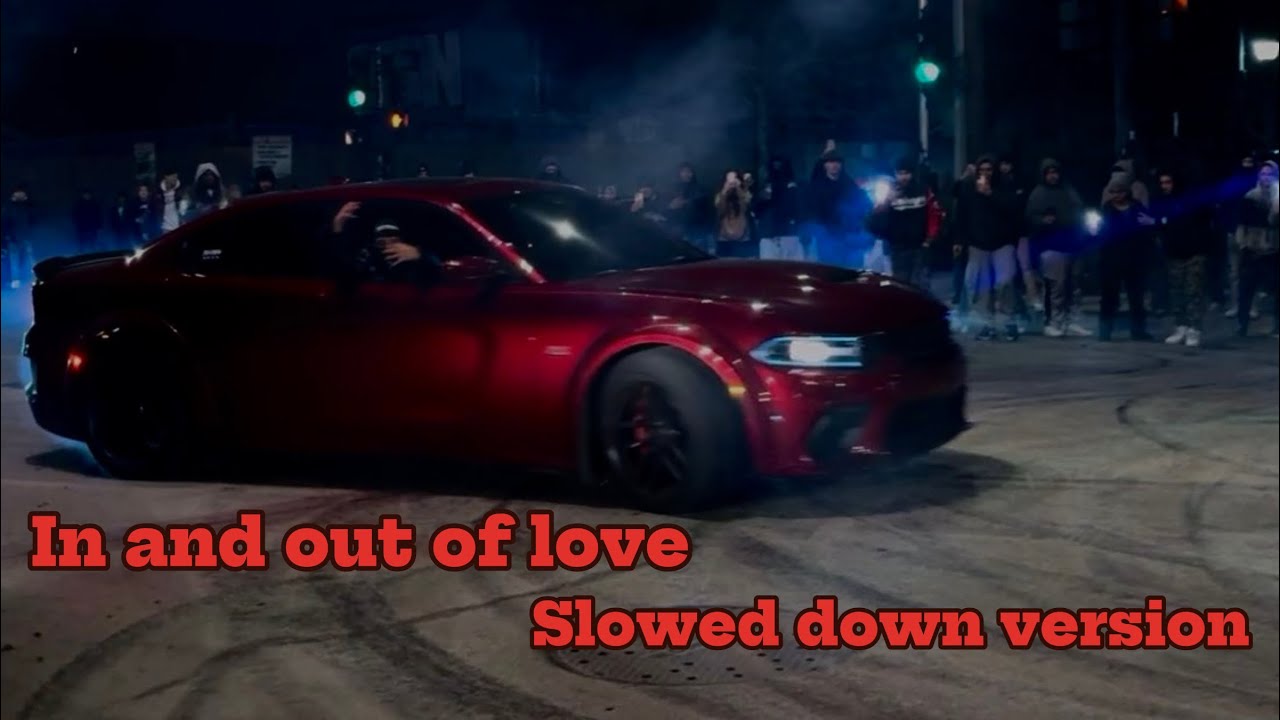 In And Out Of Love - Slowed down tiktok version