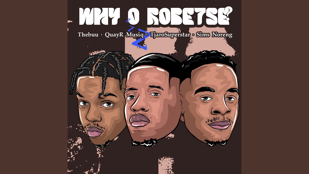 Why O Robetse (feat. TjaroSuperstar & Sims Noreng)